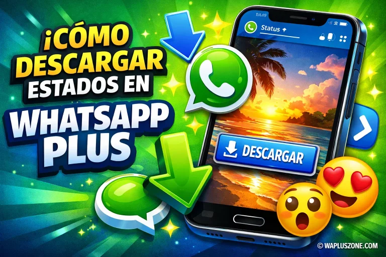 Cómo Descargar Estados en WhatsApp Plus