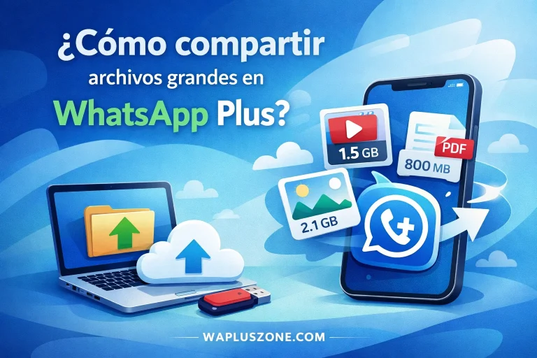 ¿Cómo compartir archivos grandes en WhatsApp Plus